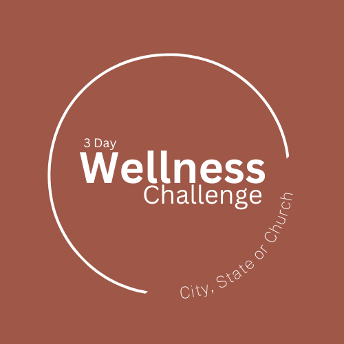 3 Day Wellness Challenge - Covenant Wellness Project